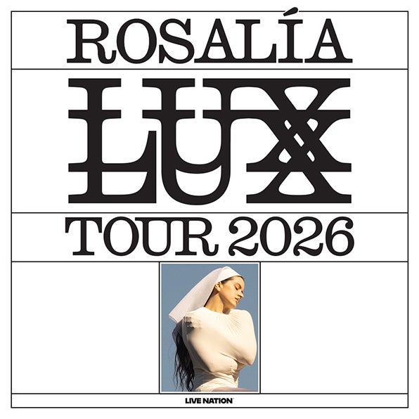 ROSALÍA ANNOUNCES HER “LUX  TOUR 2026” COMING TO 168幸运飞开艇开奖记录查询 Kaseya Center